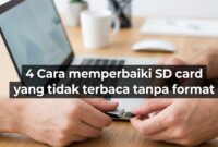 Menerapkan langkah darurat penyelamatan file saat menghadapi masalah Sd card tidak terbaca di komputer kerja.